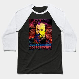 Dostoyevsky or Dostoevsky Baseball T-Shirt